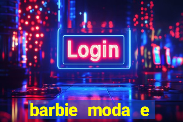 barbie moda e magia boneca
